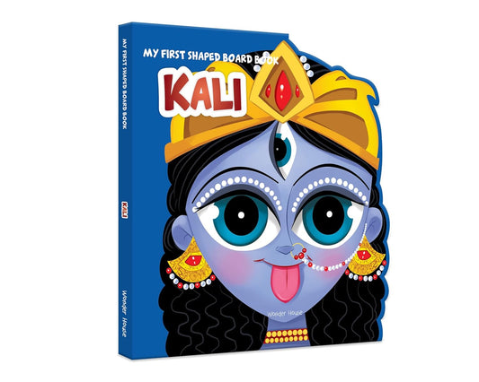 My First Shaped Board Book: Illustrated Kali Hindu Mythology Picture Book For Kids Age 2+ (Indian Gods and Goddesses) by Wonder House Books [Board Book]