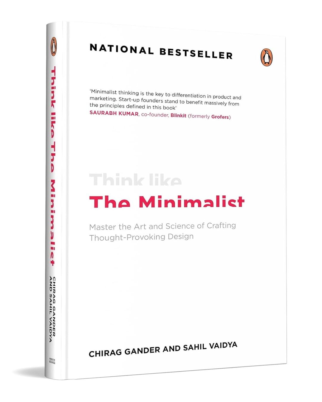 Think Like The Minimalist: Master The Art And Science Of Creating Thought-Provoking Design by Chirag Gander; Sahil Vaidya [Hardcover] - versoz.com