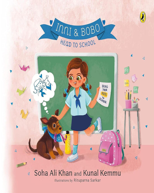 Inni & Bobo Adventure Series: Inni & Bobo Head To School Book 2 by Soha Ali Khan & Kunal Kemmu [Hardcover]