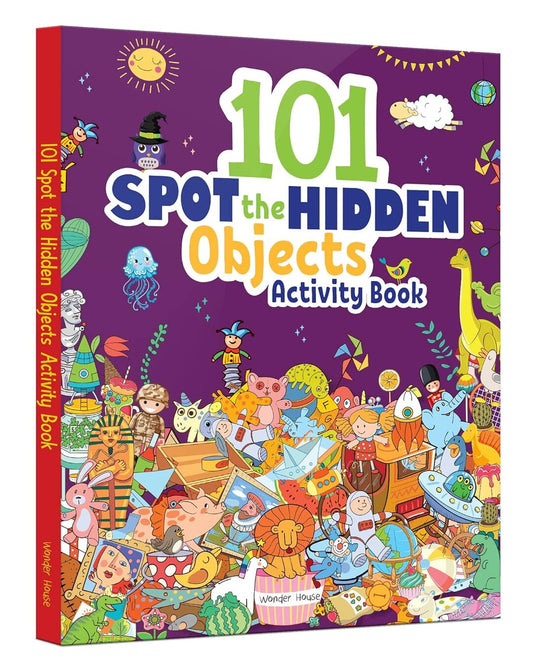 101 SPOT the HIDDEN Objects Activity Book by Wonder House Books [Paperback]