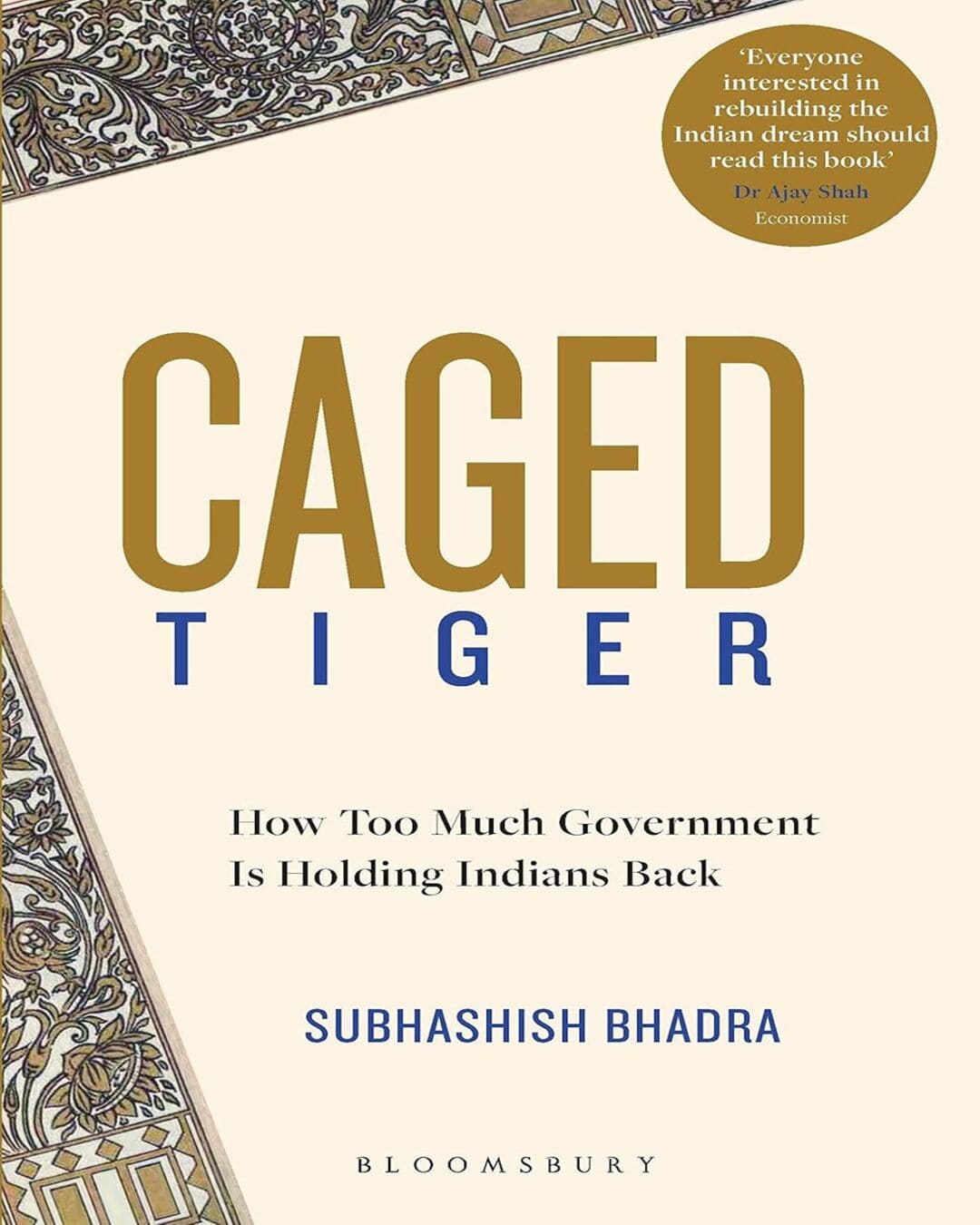 Caged Tiger by Subhashish Bhadra [Hardcover]