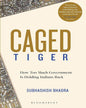 Caged Tiger by Subhashish Bhadra [Hardcover]