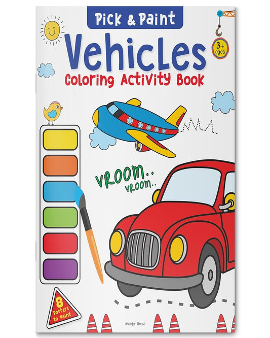 Pick and Paint Coloring Activity Book For Kids: Vehicles by Wonder House Books [Paperback]