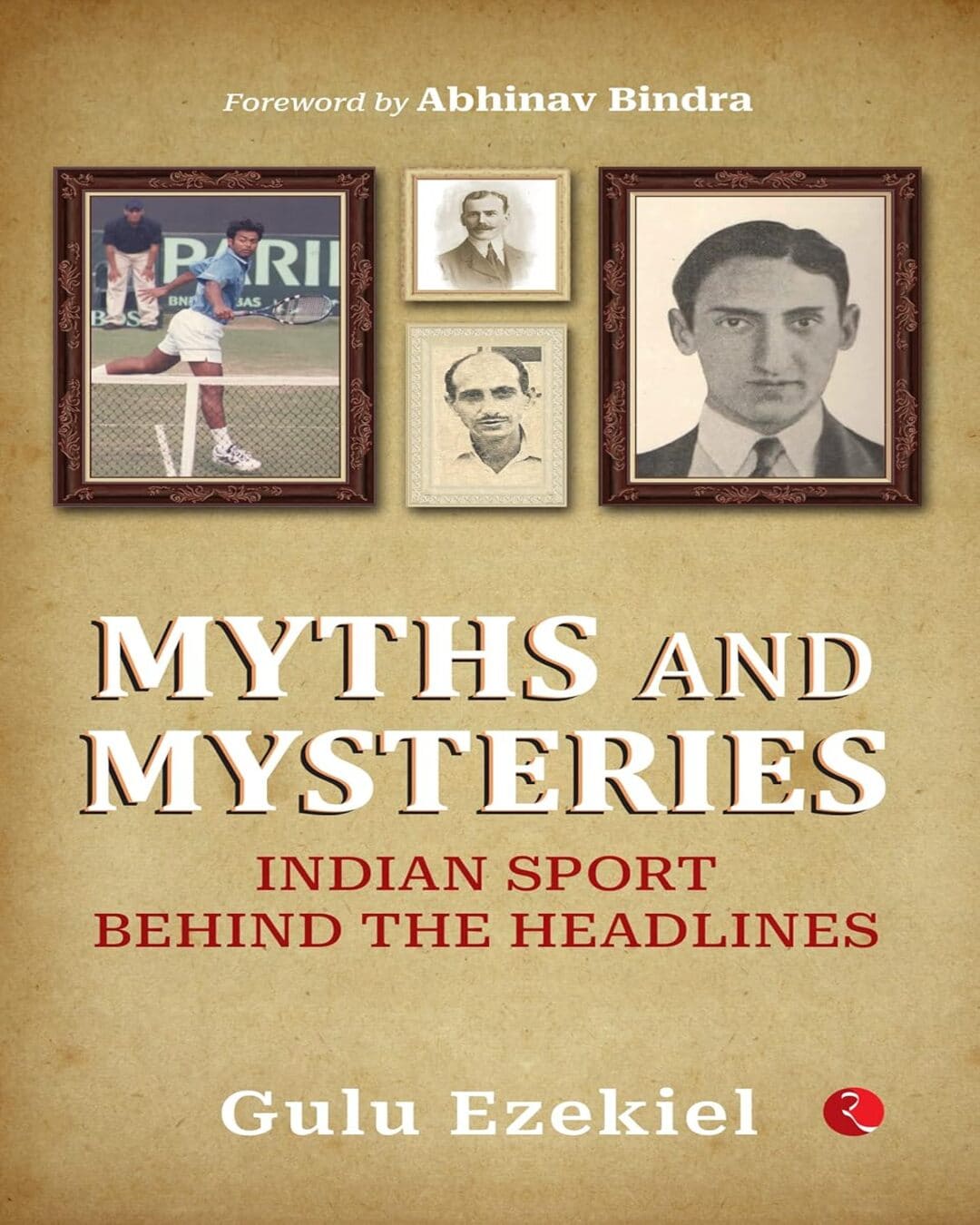 MYTHS AND MYSTERIES: Indian Sport Behind the Headlines by Gulu Ezekiel [Paperback] - versoz.com