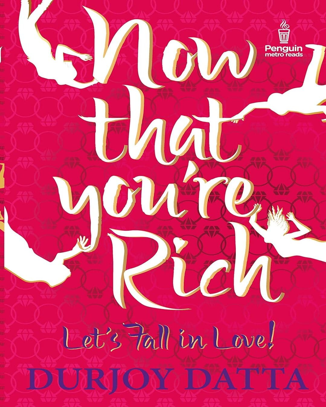 Now That You're Rich : Let's Fall in Love! by Durjoy Datta [Paperback] - versoz.com