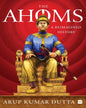 The Ahoms : A Reimagined History by Arup Kumar Dutta [Paperback] - versoz.com