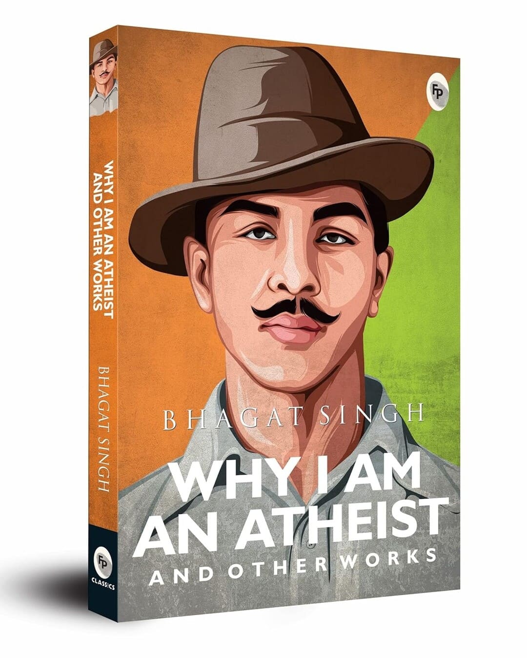 Why I am an Atheist and Other Works by Bhagat Singh [Paperback]