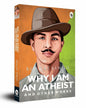 Why I am an Atheist and Other Works by Bhagat Singh [Paperback]
