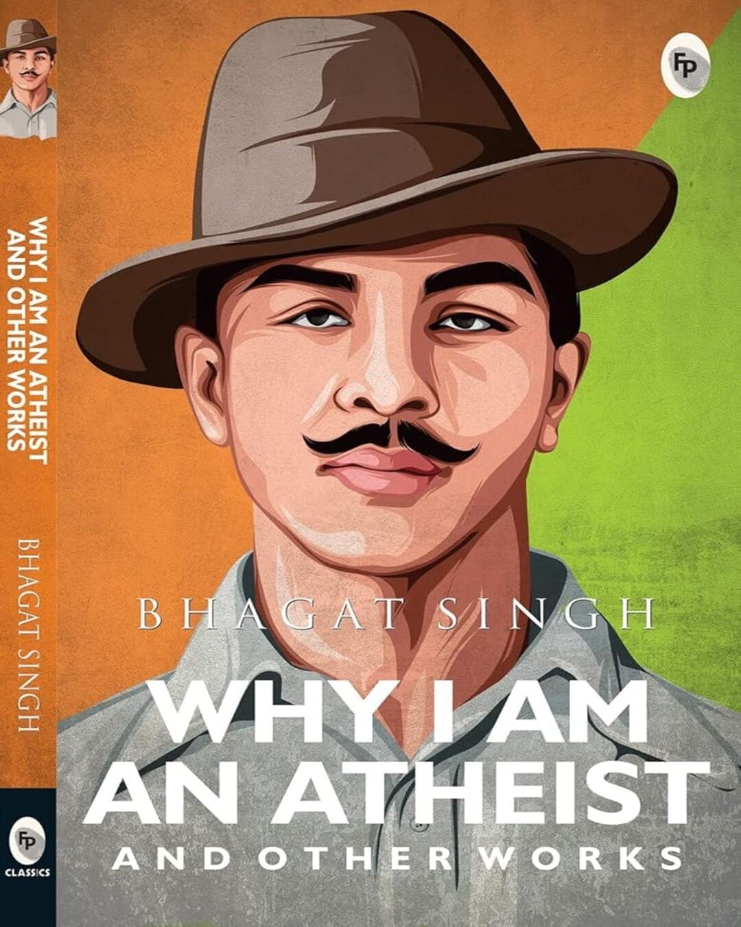 Why I am an Atheist and Other Works by Bhagat Singh [Paperback]