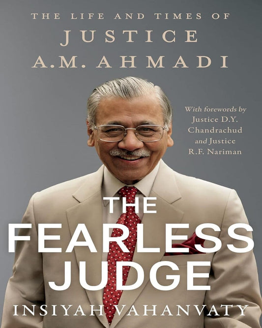 The Fearless Judge : The Life and Times of Justice A.M. Ahmadi by Insiyah Vahanvaty [Hardcover] - versoz.com