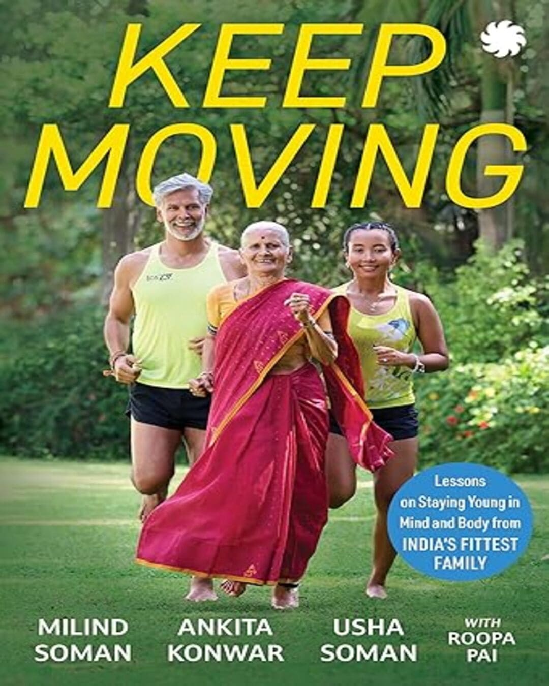 Keep Moving by Milind Soman, Usha Soman And Ankita Konwar (with Roopa Pai) [Paperback] - versoz.com