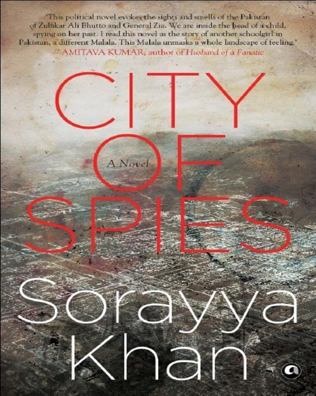 CITY OF SPIES by by Sorayya Khan [Paperback] - versoz.com