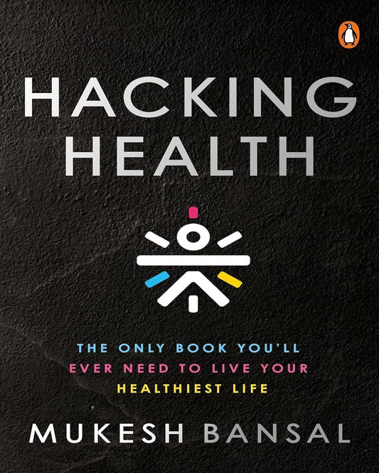 Hacking Health by Mukesh Bansal [Hardcover]