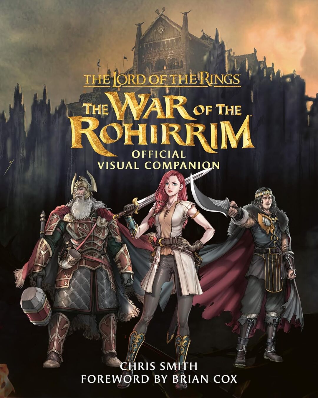 THE LORD OF THE RINGS: THE WAR OF THE ROHIRRIM OFFICIAL VISUAL COMPANION by Chris Smith [Hardcover] - versoz.com
