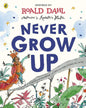 Never Grow Up by Roald Dahl [Paperback ] - versoz.com
