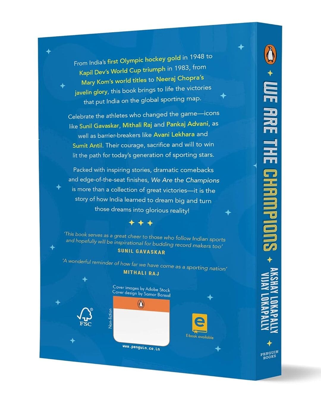 We Are The Champions: 40 Iconic Moments In Indian Sports by Akshay Lokapally, Vijay Lokapally [Paperback]