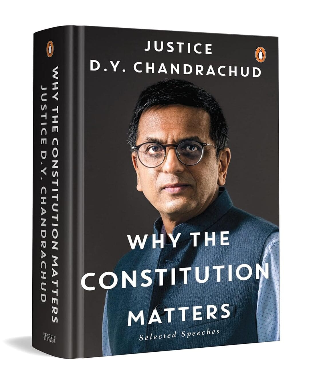 Why The Constitution Matters: Selected Speeches by Justice D.Y. Chandrachud [Hardcover]