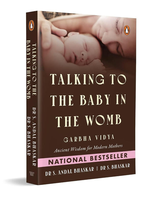 Talking To The Baby In The Womb: Garbha Vidya: Ancient Wisdom For Modern Mothers by Dr Andal Bhaskar; Dr S. Bhaskar [Paperback]
