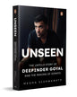 Unseen: The Untold Story Of Deepinder Goyal And The Making Of Zomato by Megha Vishwanath [Hardcover]
