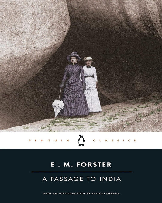 A Passage To India (Featuring A New Introduction By Novelist Pankaj Mishra) by by E M Forster  [Paperback]