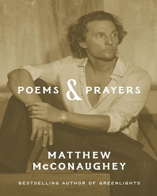 Poems And Prayers by Matthew Mcconaughey [Hardcover]