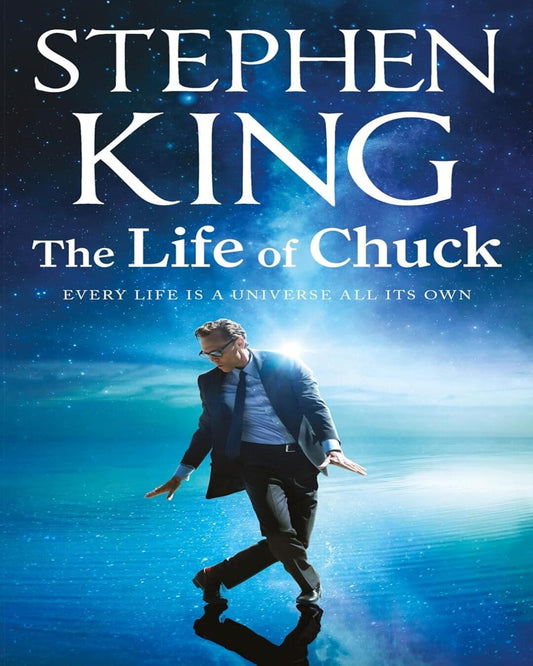 The Life Of Chuck by Stephen King [Hardcover]