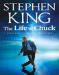 The Life Of Chuck by Stephen King [Hardcover]