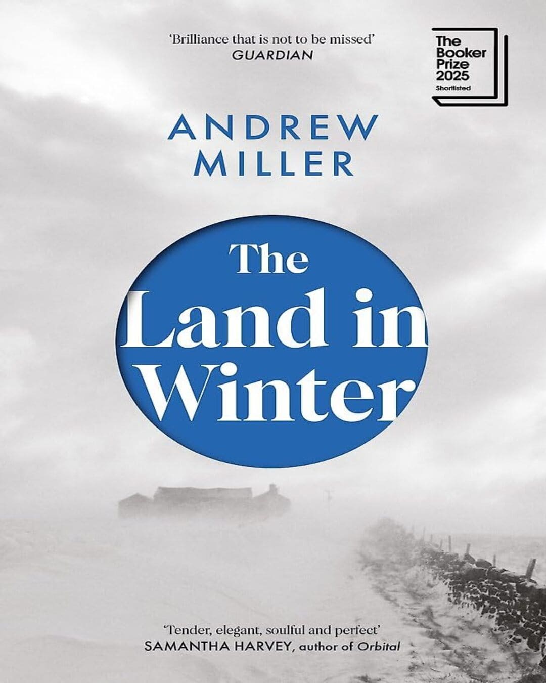 The Land in Winter: Longlisted for the Booker Prize 2025 by Andrew Miller [Paperback]