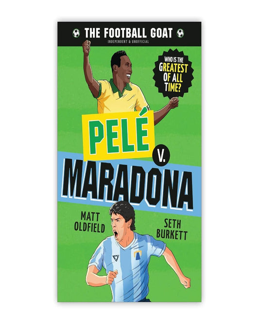 The Football Goat: Pelé V. Maradona by Matt Oldfield And Seth Burkett [Paperback]
