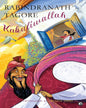 Kabuliwallah by Rabindranath Tagore ; Arunava Sinha (Translator) [Hardcover]