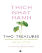 Two Treasures: Buddhist Teachings on Awakening and True Happiness by Thich Nhat Hanh [Paperback]