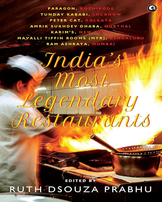 India's Most Legendary Restaurants by Ruth Dsouza Prabhu [Paperback]