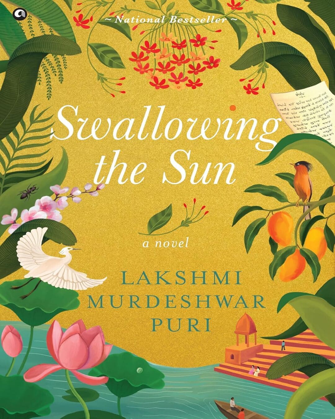 Swallowing the Sun: A Novel by Lakshmi Murdeshwar Puri [Hardcover]