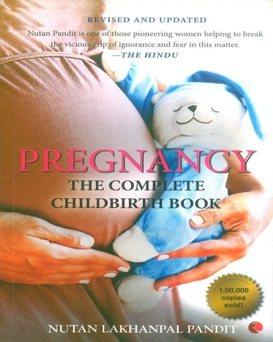 Pregnancy The Complete Childbirth Book by Nutan Lakhanpal [Paperback]