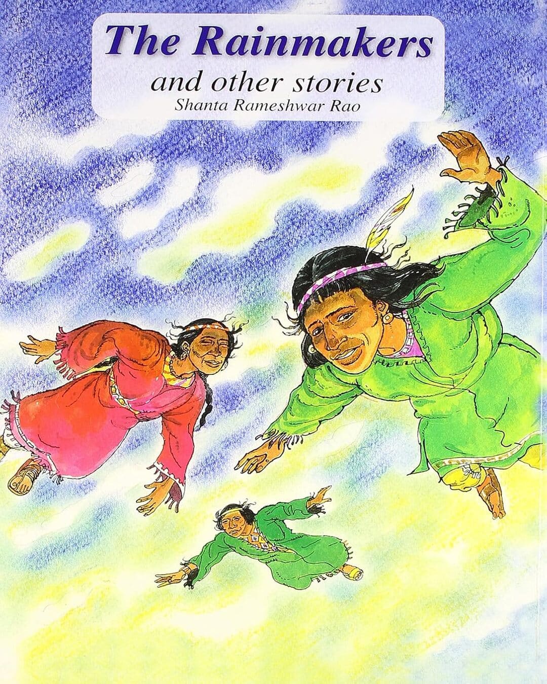 The Rainmakers And Other Stories by Shanta Rameshwar [Hardcover]