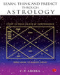 LEARN, THINK AND PREDICT THROUGH ASTROLOGY by Prof. C. P. Arora [Paperback]