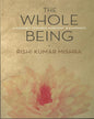 The Whole Being by Rishi Kumar Mishra [Hardcover]
