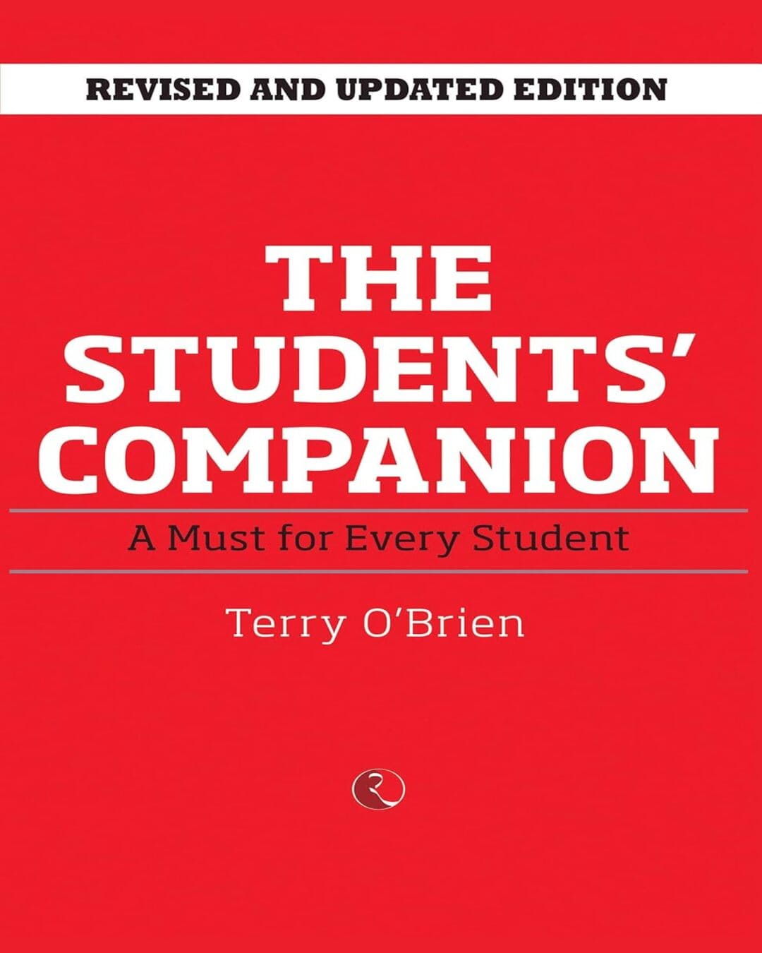 The Students’ Companion: A Must for Every Student by Terry O’Brien [Paperback]