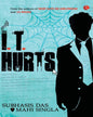 It Hurts by Subhasis Das, Mahi Singla [Paperback]