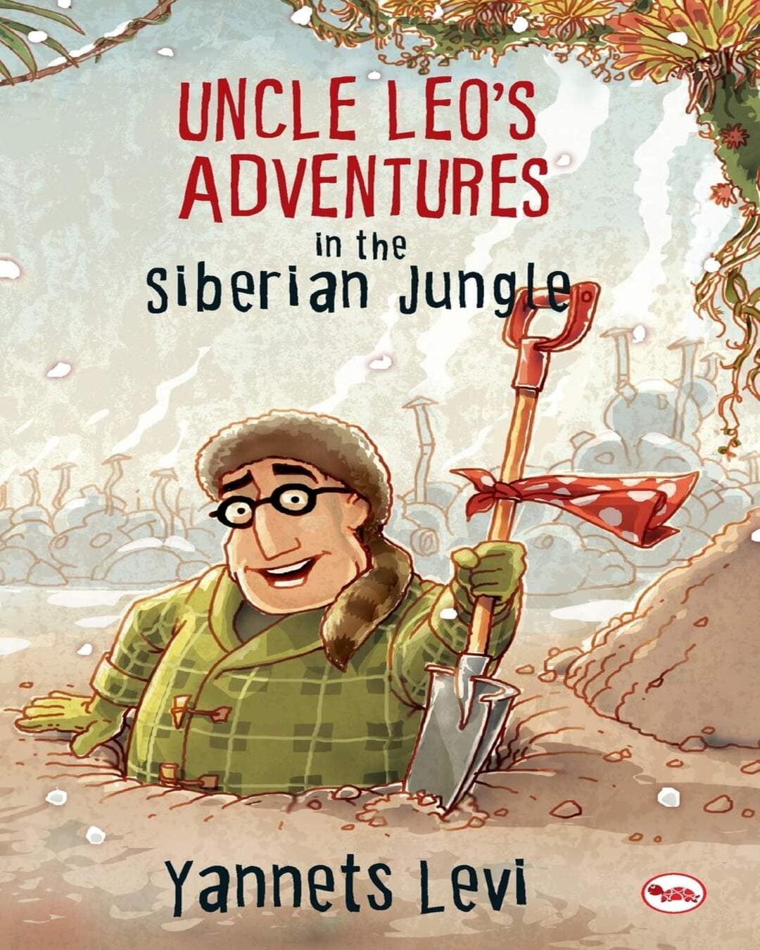 Uncle Leo's Adventures  In The Siberian Jungle by Yannets Levi [Hardcover]