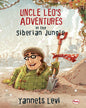 Uncle Leo's Adventures  In The Siberian Jungle by Yannets Levi [Hardcover]