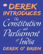 Derek Introduces The Constitution And Parliament Of India by Derek O'Brien [Paperback]