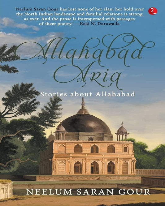 Allahabad Aria by Neelum Saran Gour [Paperback]