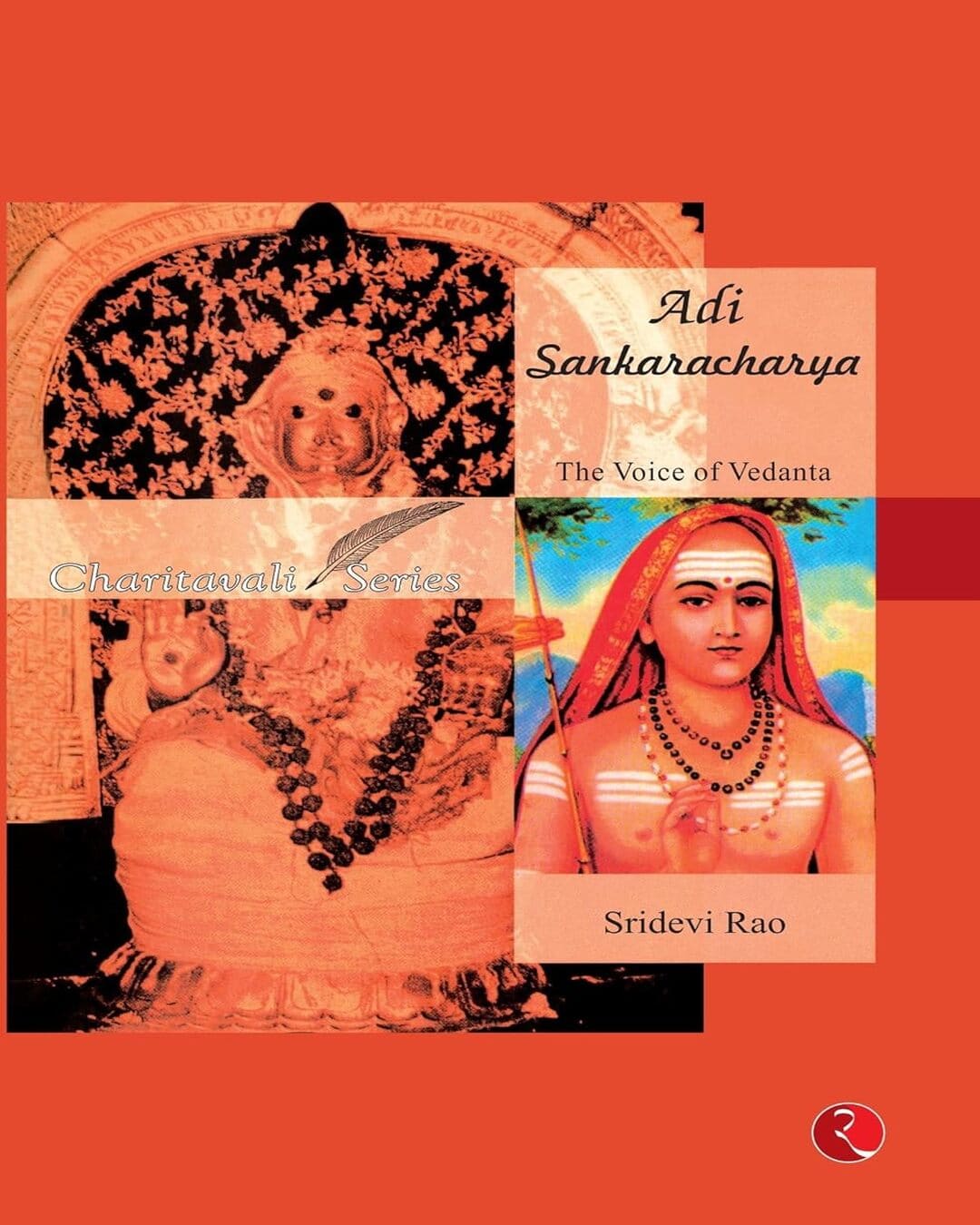 Adi Sankaracharya: The Voice Of Vedanta by Sridevi Rao [Paperback]