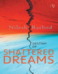 Destiny Of Shattered Dreams by Nilesh Rathod [Paperback]