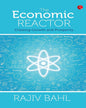 The Economic Reactor: Creating Growth and Prosperity by Rajiv Bahl [Hardcover]
