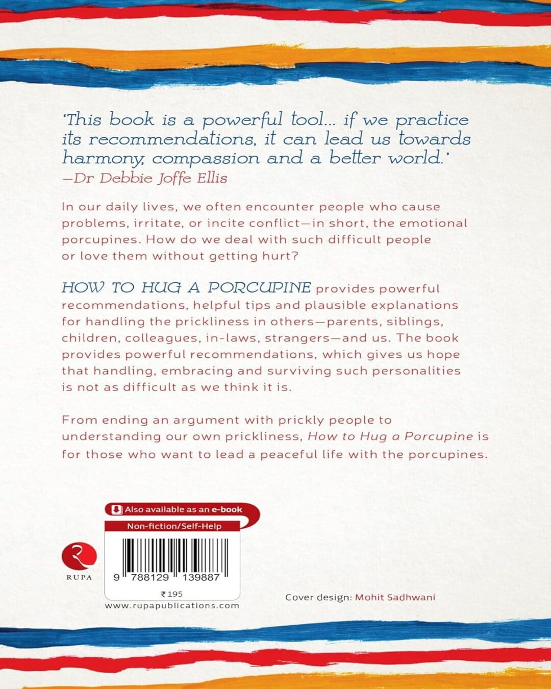 How to Hug a Porcupine: 101 Ways to Love the Most Difficult People in Your Life by Debbie Joffe Ellis [Paperback]