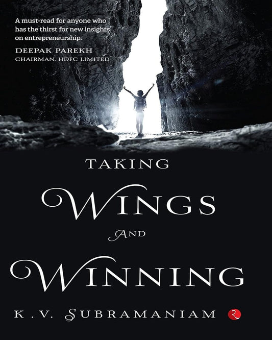 Taking Wings And Winning by K.V. Subramaniam [Hardcover]