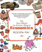 So You Want To Know About Economics by Roopa Pai [Paperback]