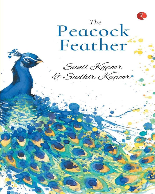 The Peacock Feather by Sunil Kapoor and Sudhir Kapoor [Paperback]